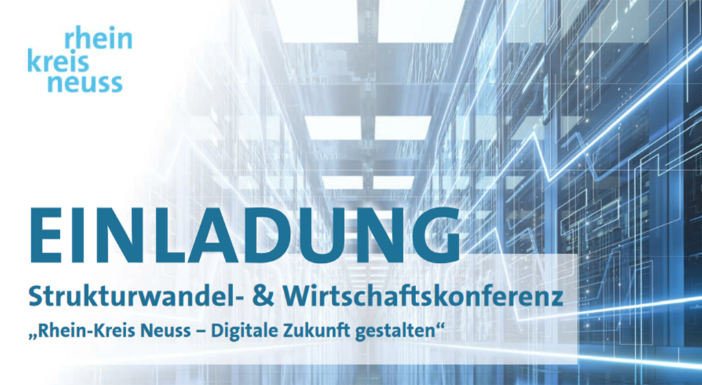 Strukturwandel- & Wirtschaftskonferenz „Rhein-Kreis Neuss – Digitale Zukunft gestalten“